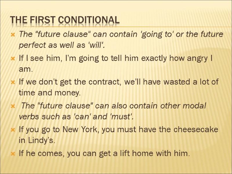 The first conditional The 